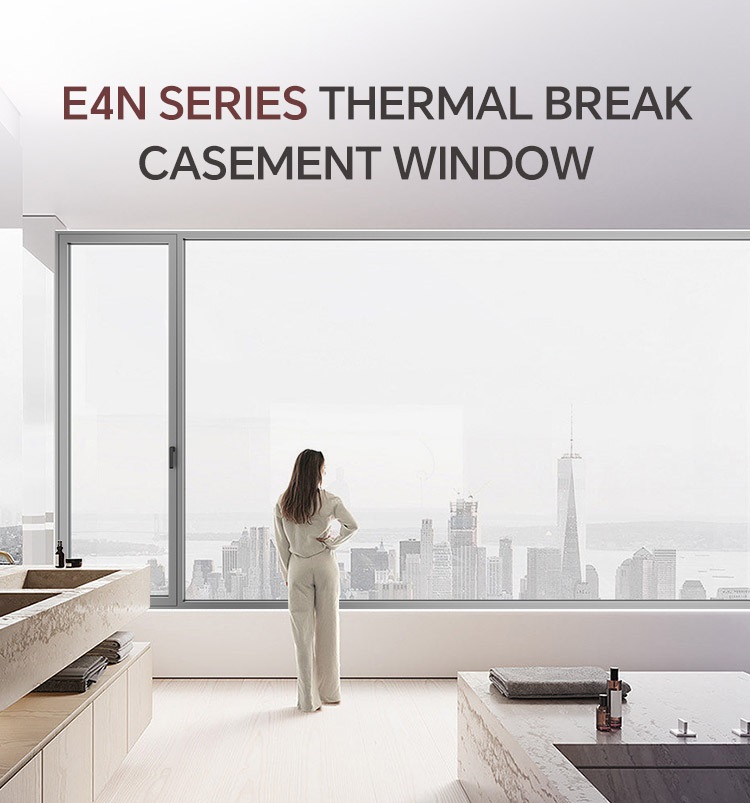 E4N Series Aluminum Casement Window